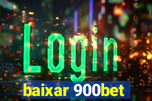 baixar 900bet